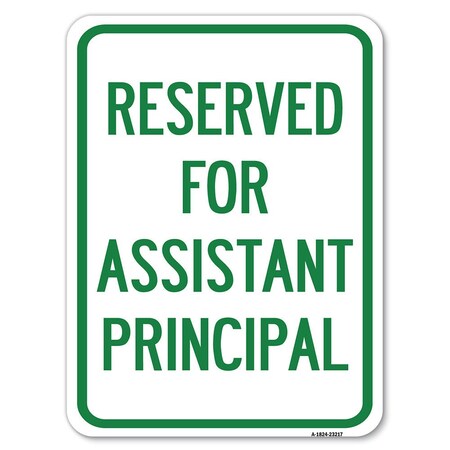 Signmission Reserved for Assistant Principal Heavy-Gauge Alum Rust Proof Parking Sign, 18" x 24", A-1824-23217 A-1824-23217
